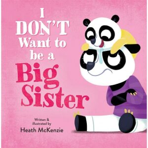 I Don't Want to be a Big Sister! Book