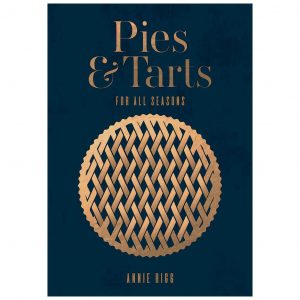 Pies and Tarts: For All Seasons