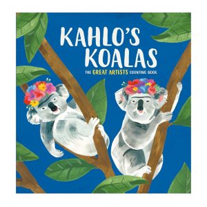 Kahlo's Koalas: The Great Artists Counting Book