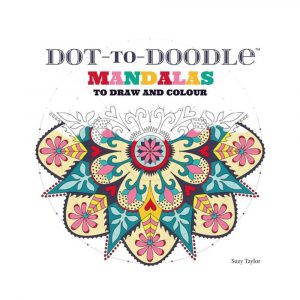 Dot-to-Doodle: Mandalas to Make and Colour