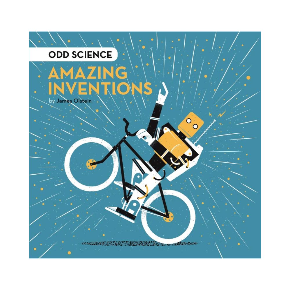Odd Science Amazing Inventions by James Olstein
