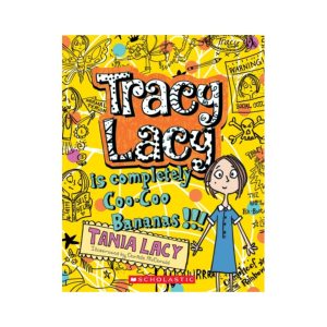 Tracy Lacy is Completely Coo-Coo Bananas by Tania Lacy Novel
