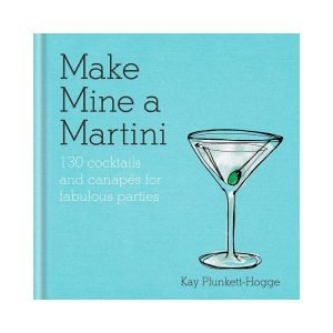 Make Mine a Martini Hard Cover Book