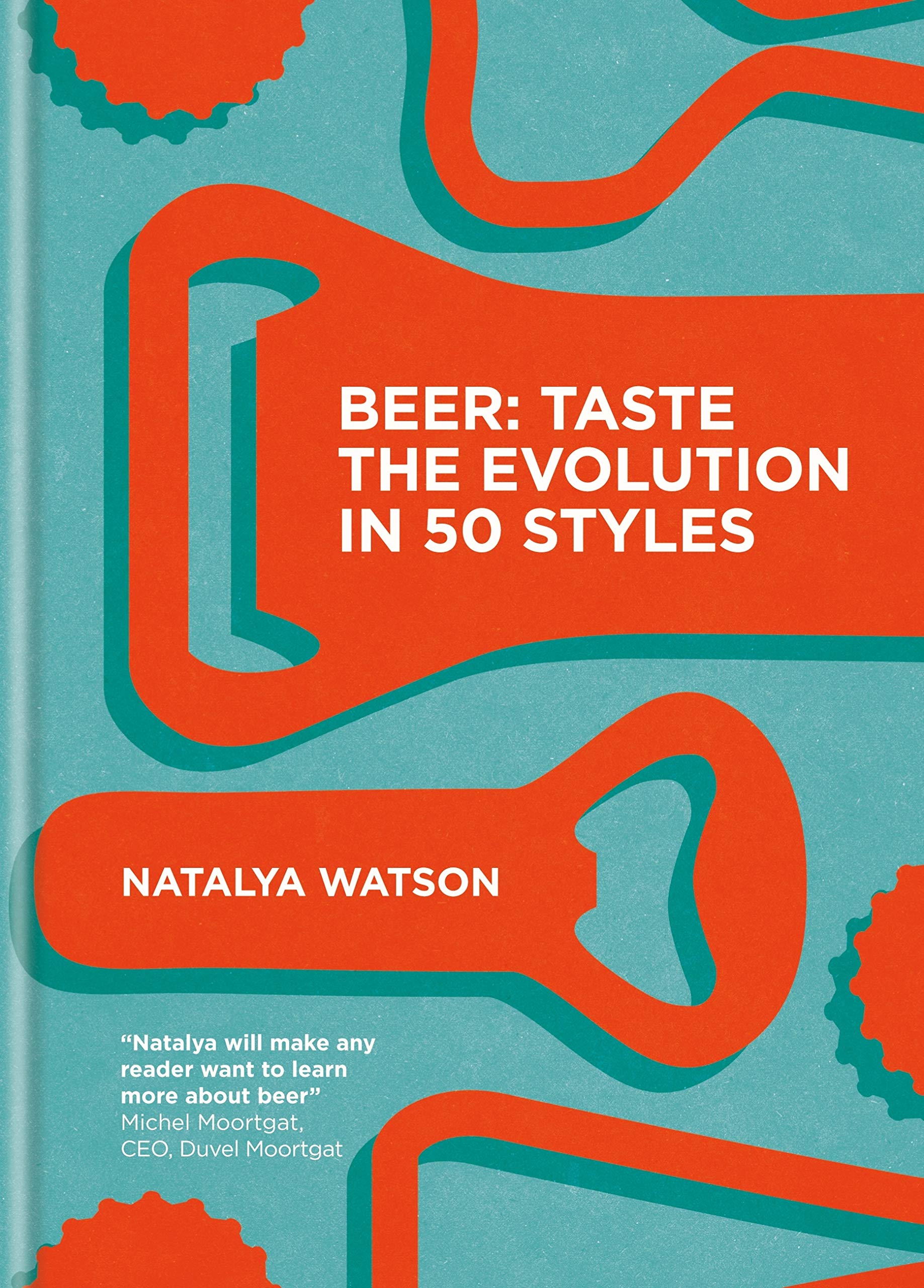 Beer: Taste the Evolution in 50 Styles Cook Book
