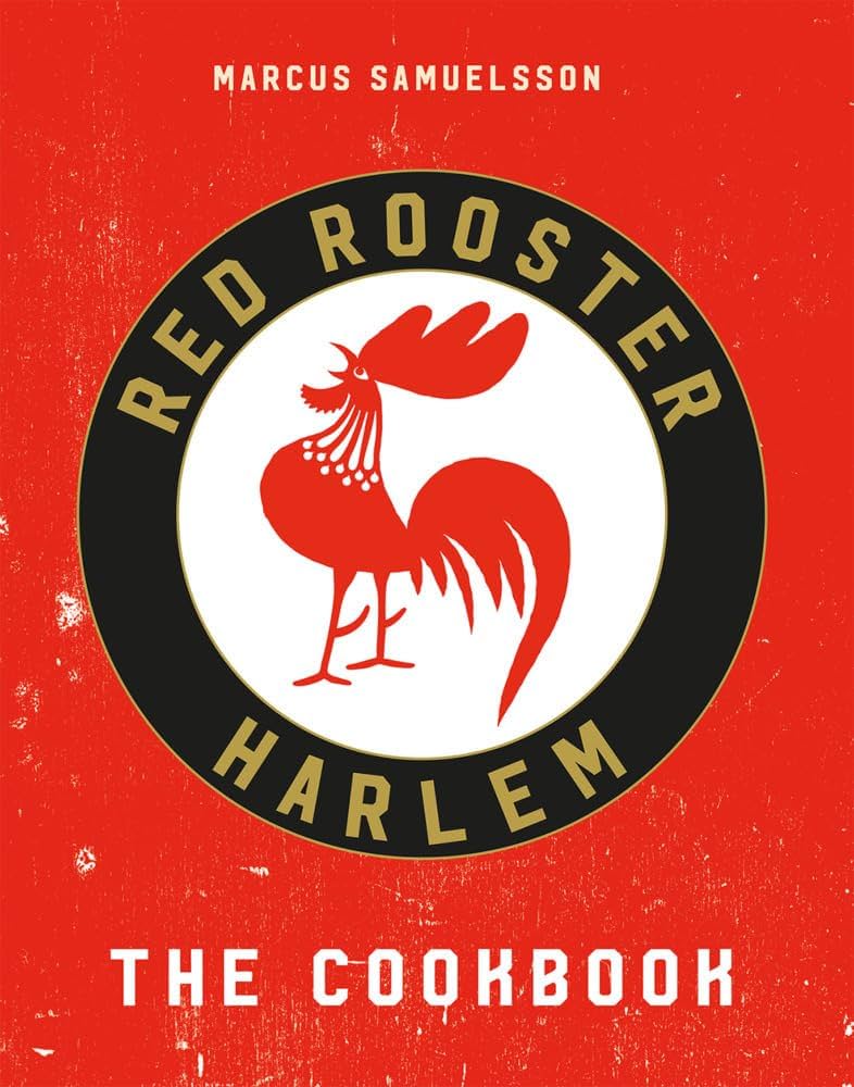 Red Rooster: The Hottest Food and Hustle in Harlem Cook Book